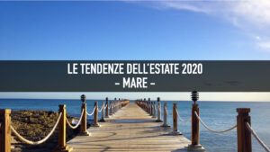 Estate 2020 - Mare